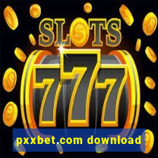 pxxbet.com download